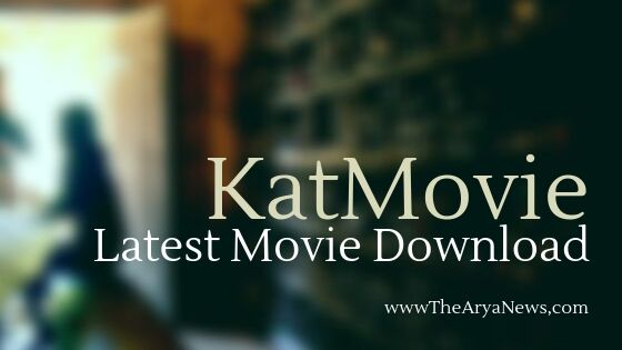 katmovie 2019 - [Full HD] Leaked Latest 2019 Movies Download 1080p Details info