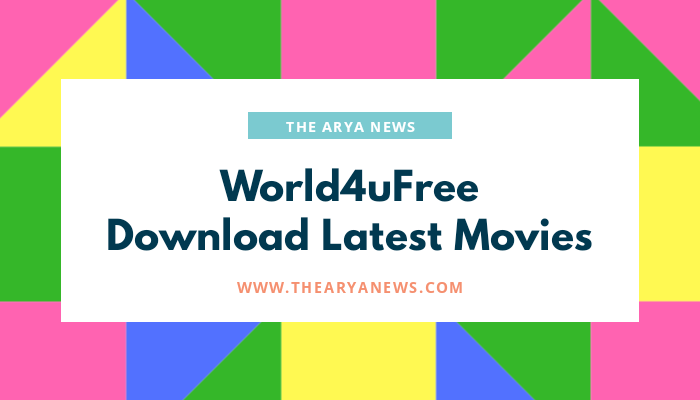 World4ufree 2019 Download latest Leaked movies [free]